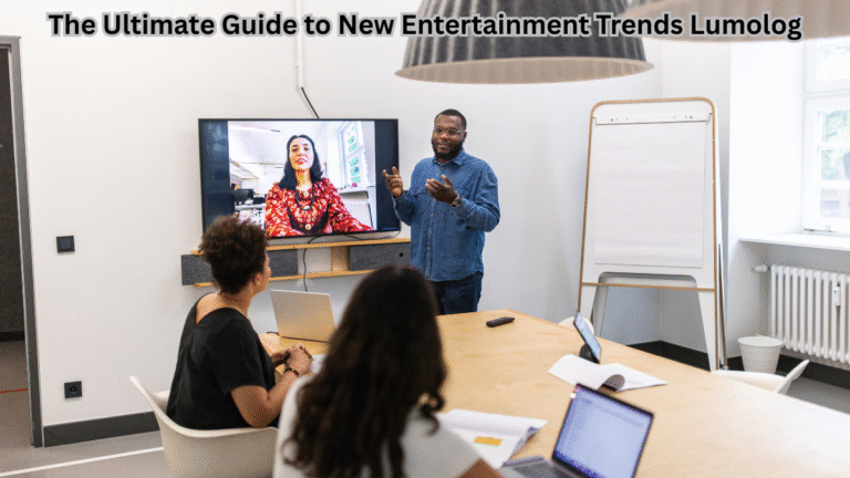 ultimate guide to new entertainment trends lumolog